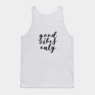 Good vibes only Tank Top